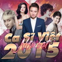 Những Ca Sĩ Việt Nổi Bật 2015 - Various Artists