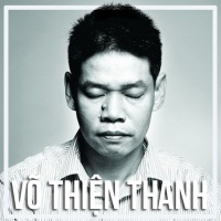 Những Sáng Tác Hay Nhất Của Võ Thiện Thanh - Võ Thiện Thanh