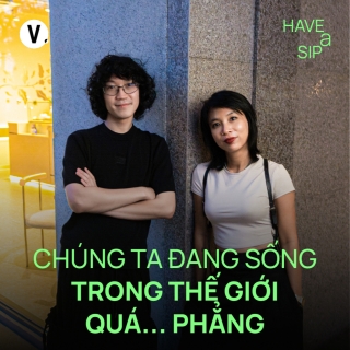 Beatboxer Trung Bảo: Chúng ta đang sống trong thế giới quá... phẳng - Have A Sip #240