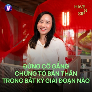 Nhà báo, Doanh nhân Nguyễn Lan Anh: Đừng cố gắng chứng tỏ bản thân trong bất kỳ giai đoạn nào - Have A Sip #248