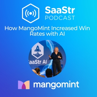 SaaStr 847: How MangoMint Increased Win Rates with an AI-Powered Stack
