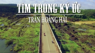 Tìm Trong Kí Ức - Trần Hoàng Hải