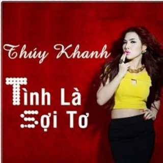 Tinh La Sợi Tơ Single Thuy Khanh Nhac Vn