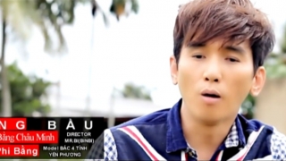 Bông Bầu - Phi Bằng, Châu Nhật Minh