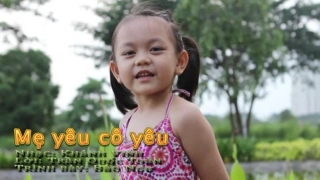 Mẹ Yêu Cô Yêu - Bé Bào Ngư