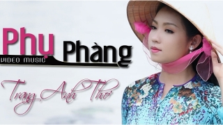 Phụ Phàng - Trang Anh Thơ