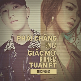 Trúc Phương,Kiun Gia Tuấn