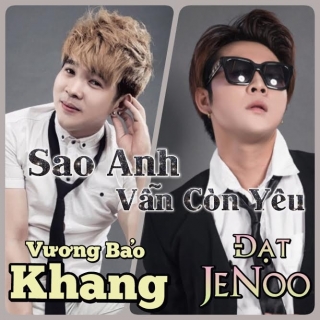 Vương Bảo Khang,Đạt JeNoo