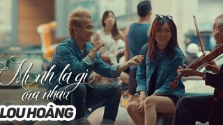 Mình Là Gì Của Nhau - Lou Hoàng