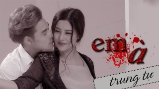 Em À - Trung Tự