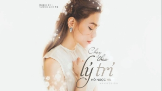 Chạy Theo Lý Trí - Hồ Ngọc Hà
