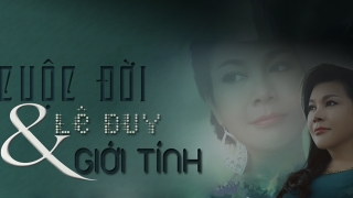 Cuộc Đời Và Giới Tính - Lê Duy