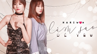 Làm Sao Để Yêu - Hari Won