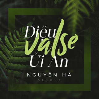 Điệu Valse Ủi An (Single)