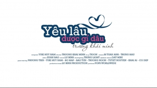 Yêu Lâu Được Gì Đâu - Yuki Huy Nam, Trương Khải Minh