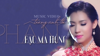 Phận Bạc Má Hồng - Trang Anh Thơ