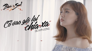 Cớ Sao Giờ Lại Chia Xa - Bích Phương