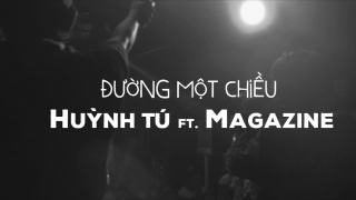 Đường Một Chiều - Magazine, Huỳnh Tú