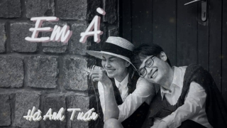 Em À (Lyrics Ver) - Hà Anh Tuấn