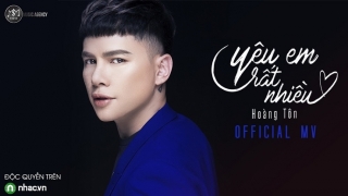 Yêu Em Rất Nhiều - Hoàng Tôn
