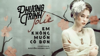 Em Không Muốn Cô Đơn - Phương Trinh Jolie, Daniel Mastro