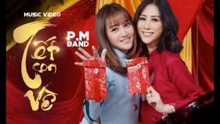 Tết Con Về - P.M Band