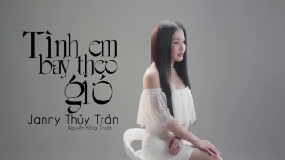 Tình Em Bay Theo Gió - Janny Thủy Trần