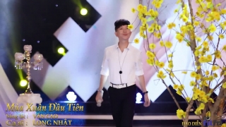 Mùa Xuân Đầu Tiên (Live) - Long Nhật