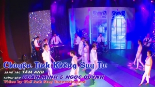 Chuyện Tình Không Suy Tư - Ngọc Quỳnh, Đoàn Minh