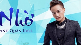 Nhờ - Anh Quân Idol