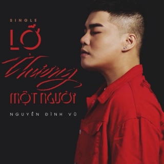 Lỡ Thương Một Người (Single)