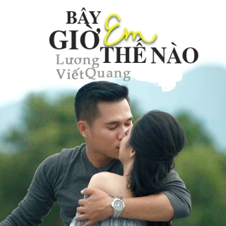 Bây Giờ Em Thế Nào (Single)