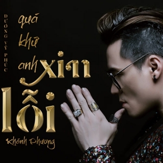 Quá Khứ, Anh Xin Lỗi (Single)