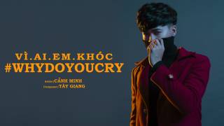 Vì Ai Em Khóc - Cảnh Minh