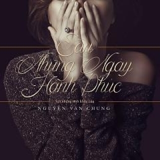 Sau Những Ngày Hạnh Phúc (Tình Khúc Nguyễn Văn Chung)