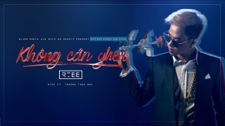 Không Cần Ghen - RTee, Trương Thảo Nhi