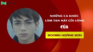 Những Ca Khúc Làm Tan Nát Cõi Lòng Của Soobin Hoàng Sơn - Various Artists
