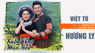 Xuống Chợ Mùa Yêu - Hương Ly, Việt Tú