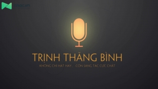 Không Chỉ Hát, Trịnh Thăng Bình Còn Sáng Tác Cực Chất - Various Artists