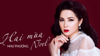 Hai Mùa Noel - Như Phượng