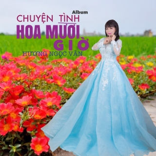 Chuyện Tình Hoa Mười Giờ