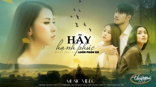 Hãy Hạnh Phúc Luôn Phần Em - Hoàng Thúy Vy
