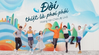 Đời Thật Là Phơi Phới - Hoàng Yến Chibi, Uni5