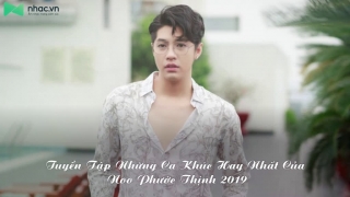 Tuyển Tập Những Ca Khúc Hay Nhất Của Noo Phước Thịnh 2019 - Noo Phước Thịnh