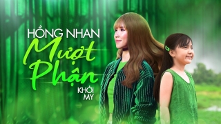 Hồng Nhan Mượt Phận - Khởi My