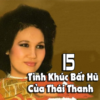15 Tình Khúc Bất Hũ Của Thái Thanh  - Various Artists