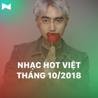 Nhạc Hot Việt Tháng 10/2018 - Various Artists