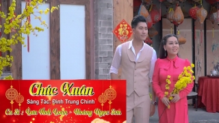 Chúc Xuân - Lưu Ánh Loan, Hoàng Ngọc Sơn