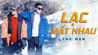 Lạc Mất Nhau - The Men