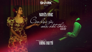 Còn Lại Gì Sau Kết Thúc - Nguyên Yunie